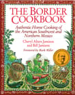 Book cover of The Border Cookbook: Authentic Home Cooking of the American Southwest and Northern Mexico