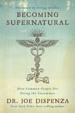 Book cover of Becoming Supernatural: How Common People are Doing the Uncommon