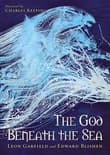 Book cover of The God Beneath the Sea