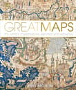 Book cover of Great Maps: The World's Masterpieces Explored and Explained