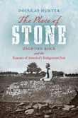 Book cover of The Place of Stone: Dighton Rock and the Erasure of America's Indigenous Past