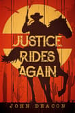 Book cover of Justice Rides Again