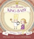 Book cover of His Royal Highness, King Baby: A Terrible True Story