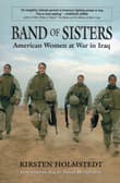 Book cover of Band of Sisters: American Women at War in Iraq