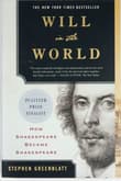 Book cover of Will in the World: How Shakespeare Became Shakespeare