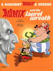 Book cover of Asterix and the Laurel Wreath