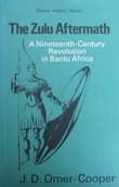 Book cover of The Zulu Aftermath: A Nineteenth-Century Revolution in Bantu Africa