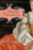 Book cover of Before Versailles: Before the History You Know...a Novel of Louis XIV