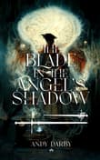 Book cover of The Blade in the Angel's Shadow