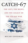 Book cover of Catch-67: The Left, the Right, and the Legacy of the Six-Day War