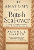 Book cover of The Anatomy of British Sea Power