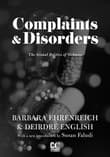 Book cover of Complaints And Disorders: The Sexual Politics of Sickness