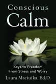 Book cover of Conscious Calm: Keys to Freedom from Stress and Worry