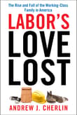 Book cover of Labor's Love Lost: The Rise and Fall of the Working-Class Family in America