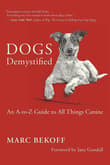 Book cover of Dogs Demystified: An A-Z Guide to All Things Canine