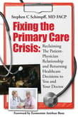 Book cover of Fixing the Primary Care Crisis: Reclaiming the Patient-Doctor Relationship and Returning Healthcare Decisions to You and Your Doctor