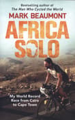 Book cover of Africa Solo: My World Record Race from Cairo to Cape Town