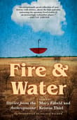 Book cover of Fire & Water: Stories from the Anthropocene