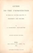 Book cover of A Guide to the Unprotected in Every-day Matters Relating to Property and Income