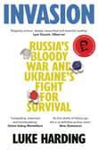 Book cover of Invasion: Russia's Bloody War and Ukraine's Fight for Survival