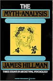 Book cover of The Myth of Analysis: Three Essays in Archetypal Psychology