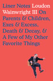 Book cover of Liner Notes: On Parents, Children, Exes, Excess, Decay & a Few More of My Favourite Things