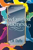 Book cover of Newfangled Madness