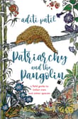 Book cover of Patriarchy and the Pangolin: A Field Guide to Indian Men and Other Species