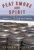 Book cover of Peat Smoke and Spirit: A Portrait of Islay and Its Whiskies