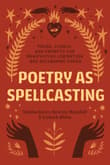 Book cover of Poetry as Spellcasting: Poems, Essays, and Prompts for Manifesting Liberation and Reclaiming Power