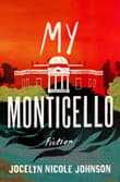 Book cover of My Monticello: Fiction