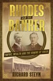 Book cover of Rhodes And His Banker: Empire, Wealth And The Coming Of Union