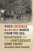Book cover of When Sherman Marched North from the Sea: Resistance on the Confederate Home Front