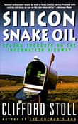 Book cover of Silicon Snake Oil: Second Thoughts on the Information Highway