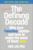Book cover of The Defining Decade: Why Your Twenties Matter--And How to Make the Most of Them Now