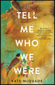 Book cover of Tell Me Who We Were