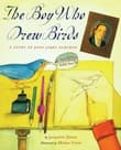 Book cover of The Boy Who Drew Birds: A Story of John James Audubon