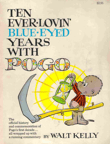 Book cover of Ten Ever-Lovin' Blue Eyed Years With Pogo