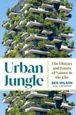 Book cover of Urban Jungle: The History and Future of Nature in the City