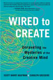 Book cover of Wired to Create: Unraveling the Mysteries of the Creative Mind