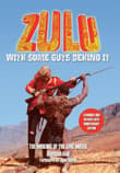 Book cover of Zulu With Some Guts Behind It: The Making of the Epic Movie