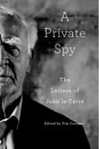 Book cover of A Private Spy: The Letters of John le Carre
