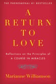 Book cover of A Return to Love: Reflections on the Principles of "a Course in Miracles"