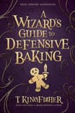 Book cover of A Wizard's Guide to Defensive Baking