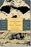 Book cover of Adventures in the Bone Trade: The Race to Discover Human Ancestors in Ethiopia's Afar Depression