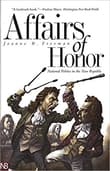 Book cover of Affairs of Honor: National Politics in the New Republic