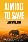 Book cover of Aiming to Save: A Vet's Life in Conservation