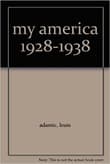 Book cover of My America 1928-1938