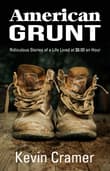 Book cover of American Grunt: Ridiculous Stories of a Life Lived at $8.00 an Hour