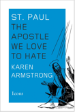 Book cover of St. Paul: The Apostle We Love to Hate